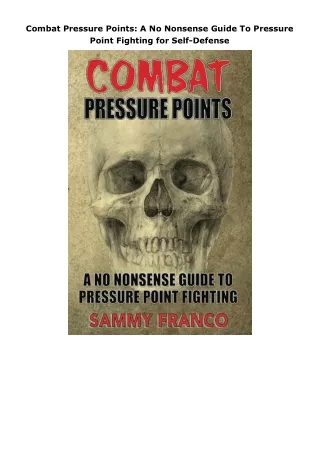 Ebook❤️(download)⚡️ Combat Pressure Points: A No Nonsense Guide To Pressure Point Fighting for Self-Defense