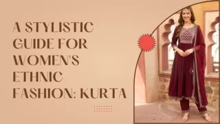 A Stylistic Guide for Women's Ethnic Fashion Kurta