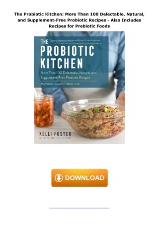 ebook⚡download The Probiotic Kitchen: More Than 100 Delectable, Natural, and Supplement-Free Probiotic Recipes - Al