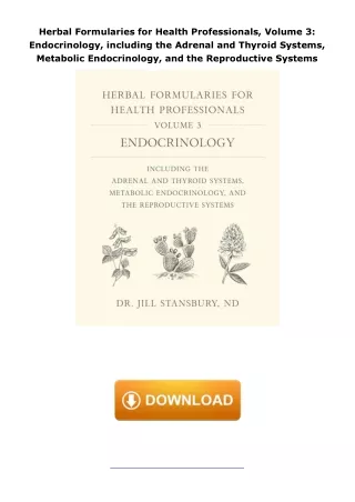 book❤read Herbal Formularies for Health Professionals, Volume 3: Endocrinology, including the Adrenal and Thyroid S