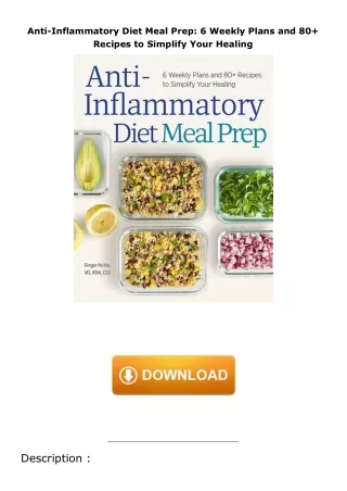 ❤️PDF⚡️ Anti-Inflammatory Diet Meal Prep: 6 Weekly Plans and 80+ Recipes to Simplify Your Healing