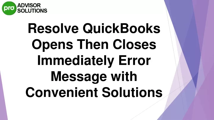 resolve quickbooks opens then closes immediately