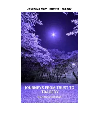 Pdf⚡️(read✔️online) Journeys from Trust to Tragedy