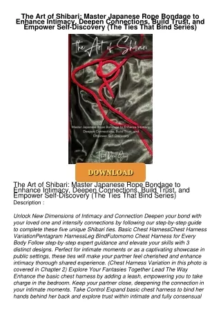 [PDF⚡READ❤ONLINE]  The Art of Shibari: Master Japanese Rope Bondage to Enhance Intimacy, Deepen