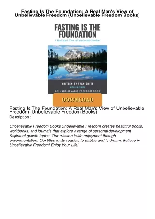 PDF/READ❤  Fasting Is The Foundation: A Real Man's View of Unbelievable Freedom