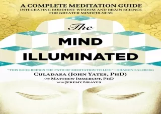 ⭿ READ [PDF] ⚡ The Mind Illuminated: A Complete Meditation Guide Integrating Buddhist Wisd