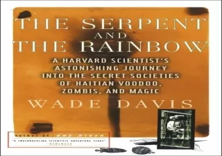 ⭐ PDF KINDLE DOWNLOAD ❤ The Serpent and the Rainbow: A Harvard Scientist's Astonishing Jou