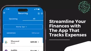 Streamline Your Finances with The App That Tracks Expenses