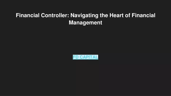 financial controller navigating the heart of financial management