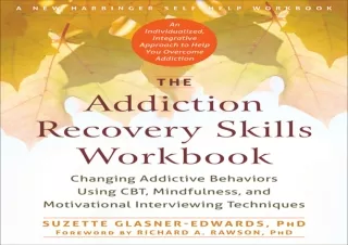 The-Addiction-Recovery-Skills-Workbook-Changing-Addictive-Behaviors-Using-CBT-Mindfulness-and-Motivational-Interviewing-