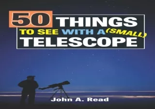 Download Book [PDF] 50 Things To See With A Small Telescope android