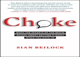 ✔ READ/DOWNLOAD ✔ Choke: What the Secrets of the Brain Reveal About Getting It Right When