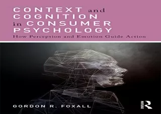 [PDF] ⭐ DOWNLOAD EBOOK ⭐ Context and Cognition in Consumer Psychology: How Perception and