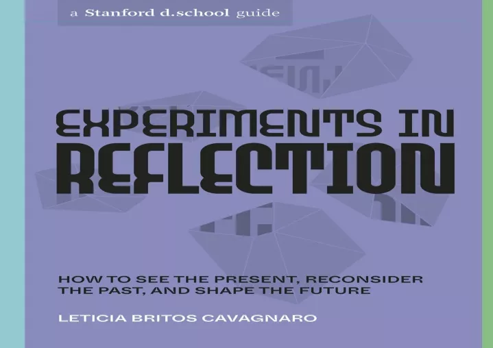 experiments in reflection how to see the present