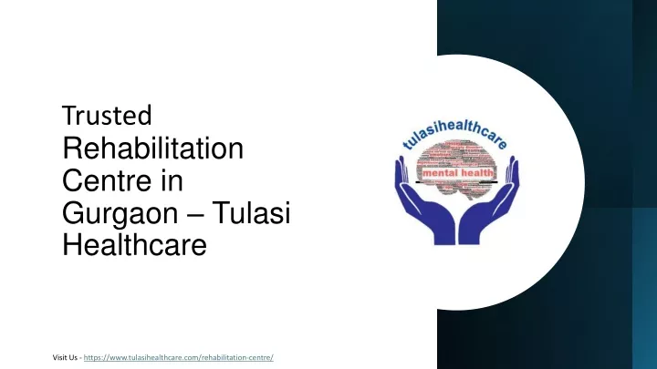 trusted rehabilitation centre in gurgaon tulasi healthcare