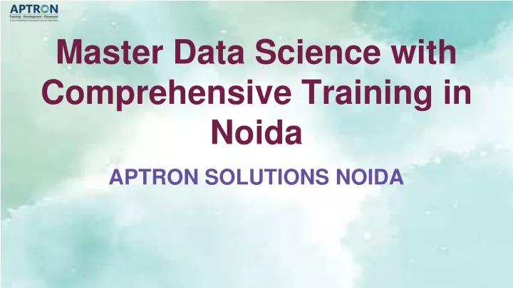 master data science with comprehensive training in noida