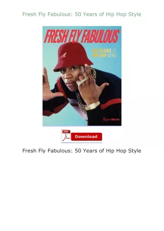 Kindle✔(online❤PDF) Fresh Fly Fabulous: 50 Years of Hip Hop Style