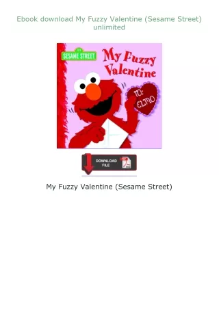 ❤Ebook❤ ⚡download⚡ My Fuzzy Valentine (Sesame Street) unlimited
