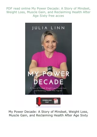 ⚡PDF⚡ read online My Power Decade: A Story of Mindset, Weight Loss, Muscle Gain, and Reclaiming Health After A