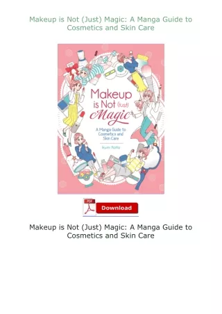 Download⚡ Makeup is Not (Just) Magic: A Manga Guide to Cosmetics and Skin Care