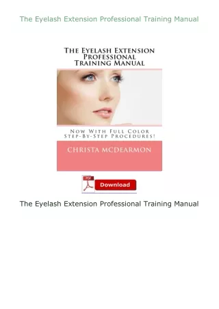 Download⚡(PDF)❤ The Eyelash Extension Professional Training Manual