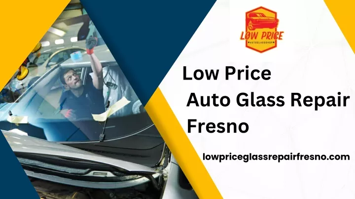 low price auto glass repair fresno