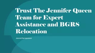 Trust The Jennifer Queen Team for Expert Assistance and BGRS Relocation_ID_1620