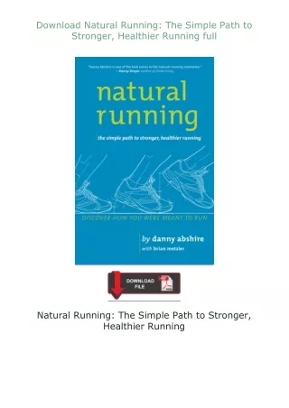 ❤Download❤ Natural Running: The Simple Path to Stronger, Healthier Running full