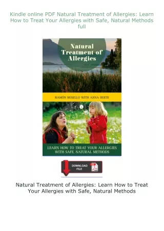 Kindle✔ online ⚡PDF⚡ Natural Treatment of Allergies: Learn How to Treat Your Allergies with Safe, Natural Meth
