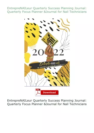 ❤PDF⚡ EntrepreNAILeur Quarterly Success Planning Journal: Quarterly Focus Planner & Journal for Nail Technicia