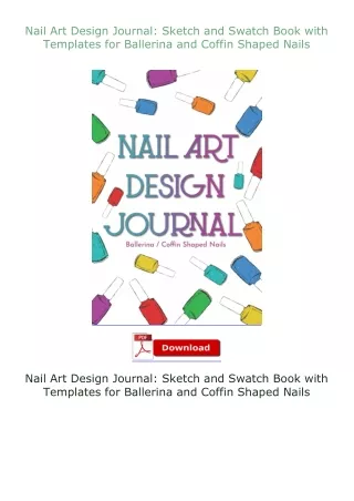 [PDF]❤READ⚡ Nail Art Design Journal: Sketch and Swatch Book with Templates for Ballerina and Coffin Shaped Nai