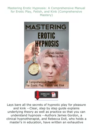 Download⚡ Mastering Erotic Hypnosis: A Comprehensive Manual for Erotic Play, Fetish, and Kink (Comprehensive M