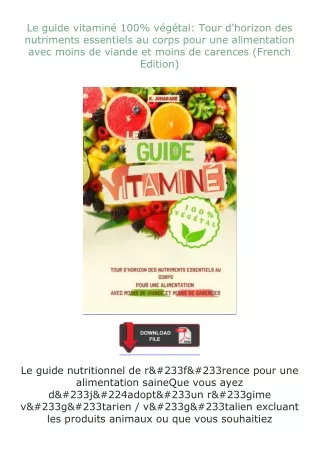 Ebook❤(download)⚡ Le guide vitaminé 100% végétal: Tour d'horizon des nutriments essentiels au corps pour une a