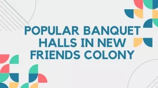 popular banquet halls in New Friends Colony  Presentation