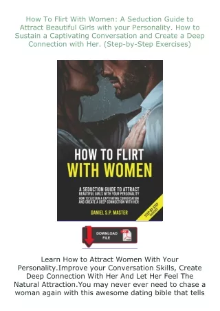 PDF✔Download❤ How To Flirt With Women: A Seduction Guide to Attract Beautiful Girls with your Personality. How