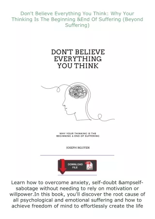 ✔️READ ❤️Online Don't Believe Everything You Think: Why Your Thinking Is The Beginning & End Of Suffering (Bey