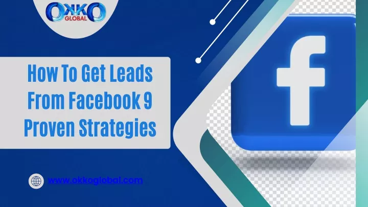 how to get leads from facebook 9 proven strategies