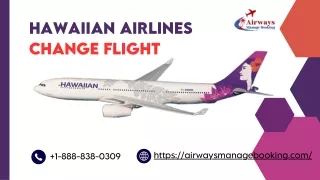 Hawaiian Airlines Flight Change -  A Complete Guide