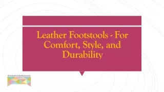 Leather Footstools - For Comfort, Style, and Durability