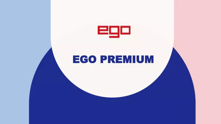ego premium
