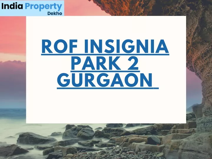 rof insignia park 2 gurgaon