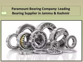 Paramount Bearing Company: Leading Bearing Supplier in Jammu & Kashmir
