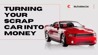 Turning Your Scrap Car into Money