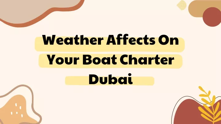 weather affects on your boat charter dubai