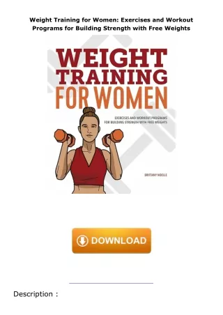 download✔ Weight Training for Women: Exercises and Workout Programs for Building Strength with Free Weights