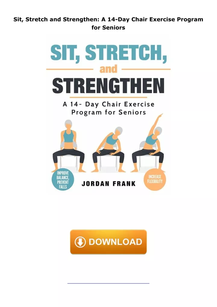 PPT - book ️[READ] ️ Sit, Stretch and Strengthen: A 14-Day Chair ...