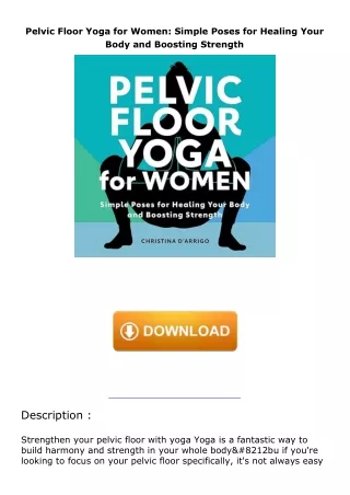 ❤pdf Pelvic Floor Yoga for Women: Simple Poses for Healing Your Body and Boosting Strength