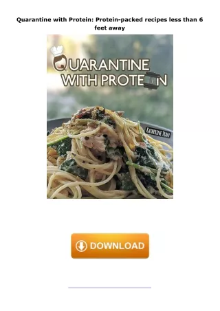 Pdf⚡️(read✔️online) Quarantine with Protein: Protein-packed recipes less than 6 feet away