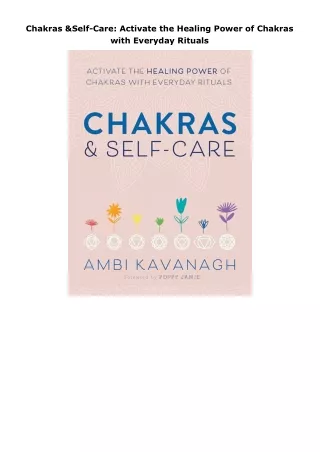 [PDF]❤️DOWNLOAD⚡️ Chakras & Self-Care: Activate the Healing Power of Chakras with Everyday Rituals