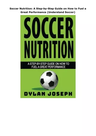 download✔ Soccer Nutrition: A Step-by-Step Guide on How to Fuel a Great Performance (Understand Soccer)